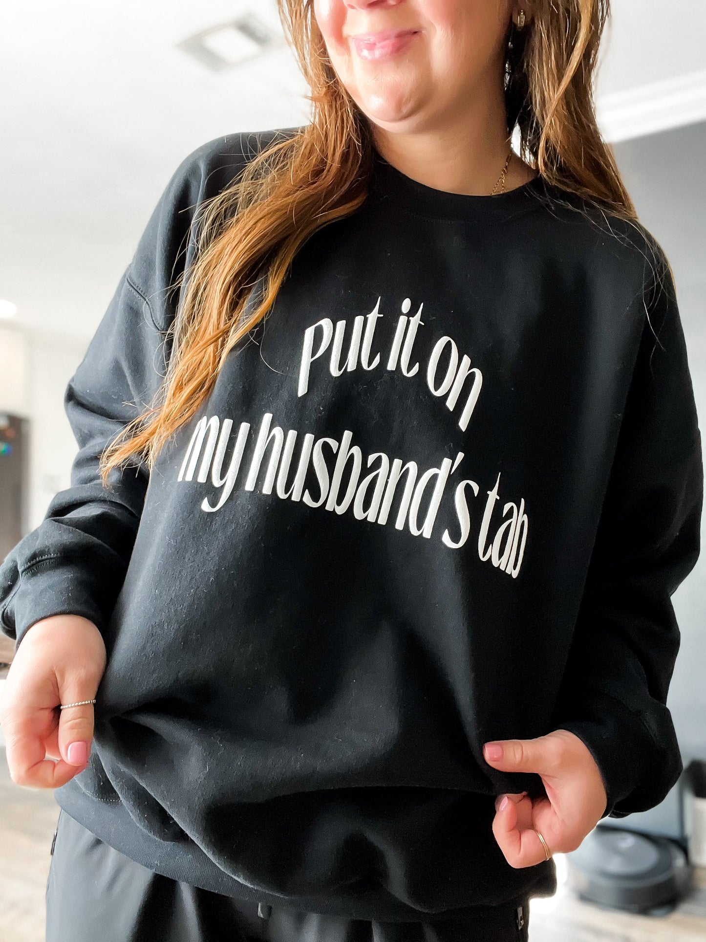 Put It On My Husband’s Tab Sweatshirt - The Tool Store