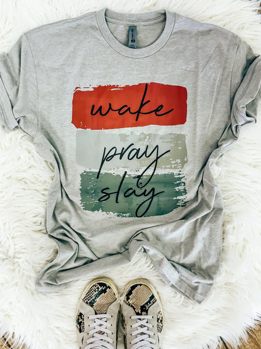 Wake Pray Slay Tee