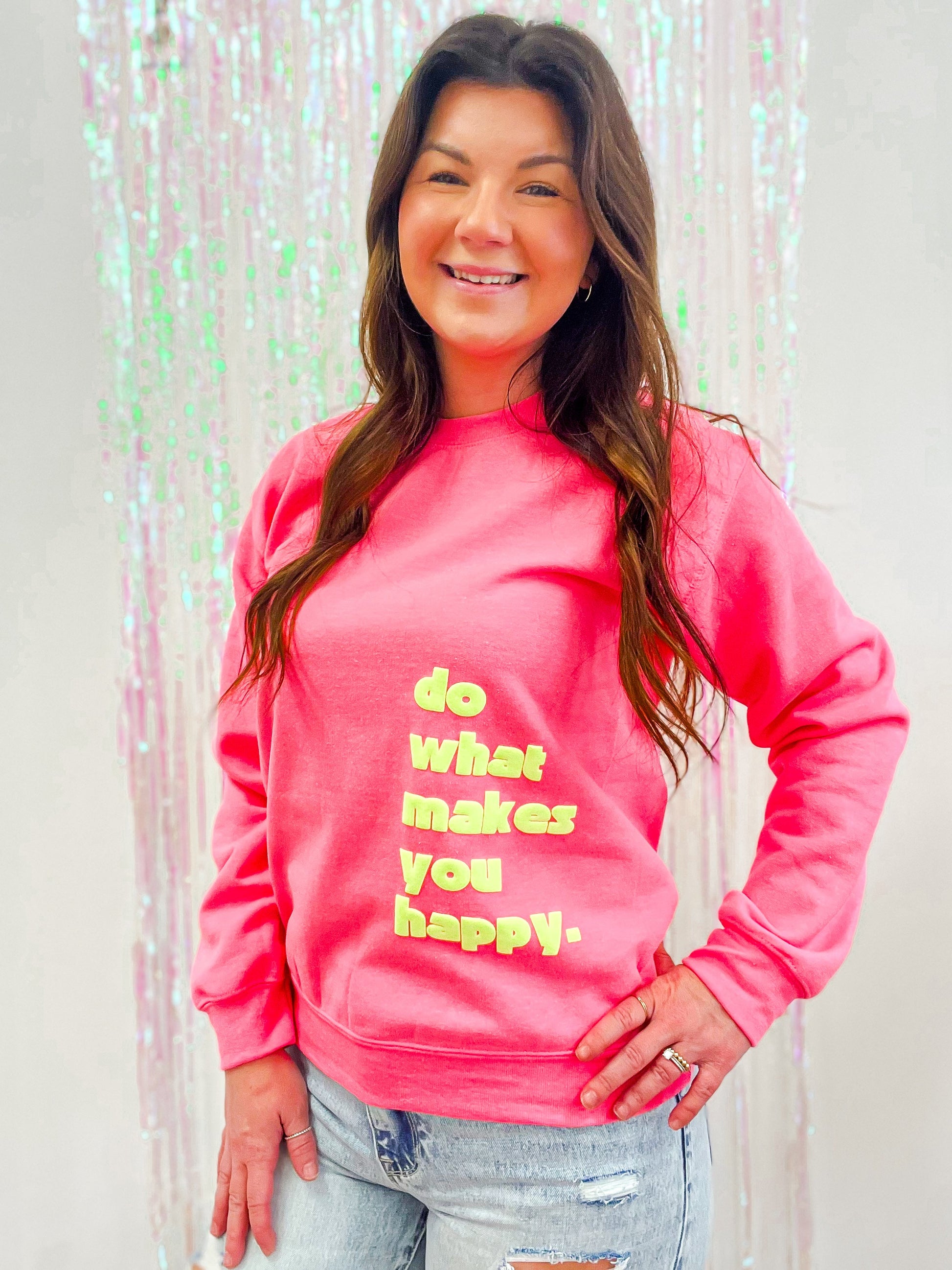 Do What Makes You Happy Sweatshirt - The Tool Store