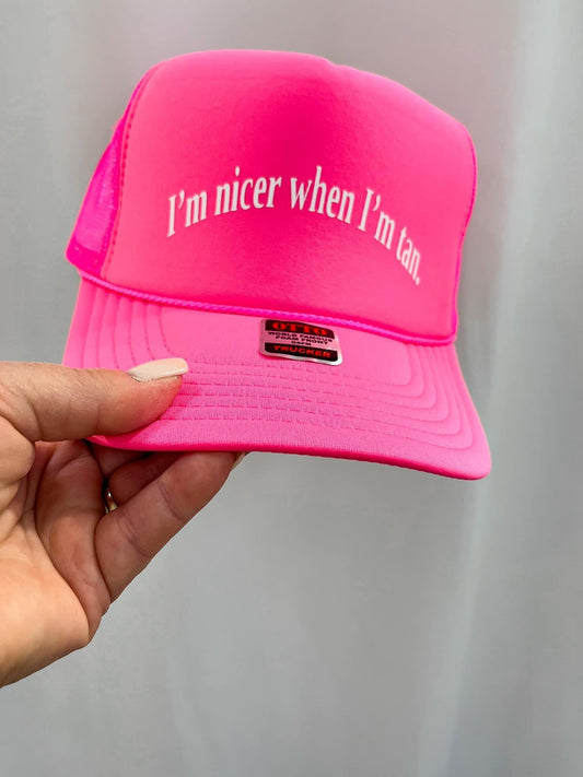 I’m Nicer When I’m Tan Trucker Hat - The Tool Store