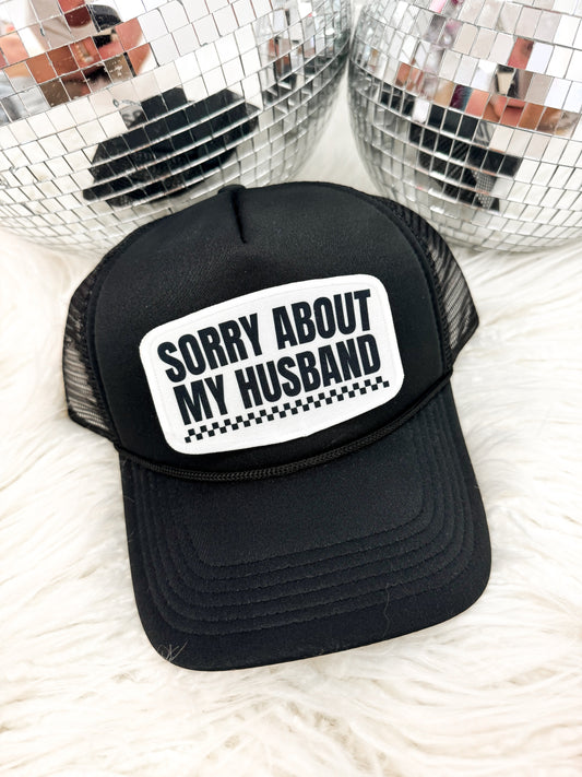 Sorry About My Husband Trucker Hats